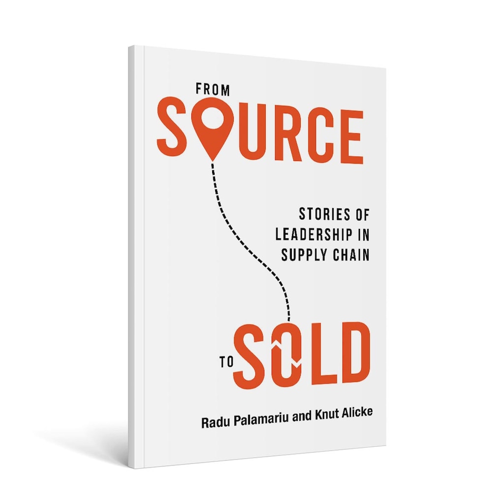 'From source to sold, stories of leadership in supply chain', Radu Palamariu e Knut Alicke