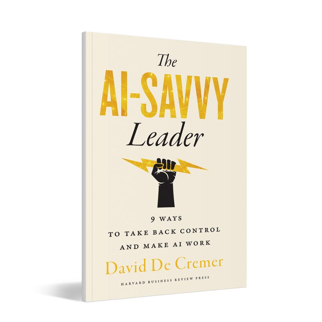 The AI-Savvy Leader, David de Cremer
